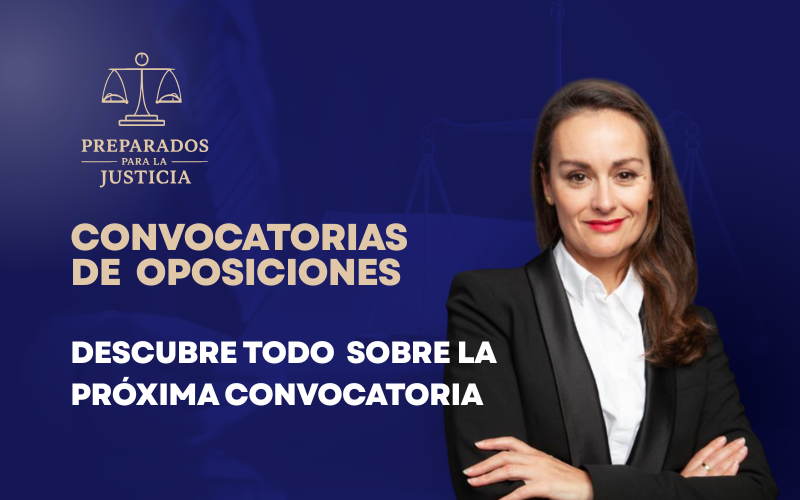 Noticia Próxima Convocatoria de Oposiciones Justicia 2025/2026: Bases en Preparación y Requisitos de Acceso